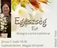 Egészség Est Melegné Liszkai Katalinnal