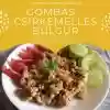 Gombás- csirkemelles bulgur